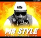 Mr Style – Xola Nhliziyo Yami Msongi (Ngelinye Kuzolunga)