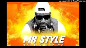 Mr Style – Xola Nhliziyo Yami Msongi (Ngelinye Kuzolunga)