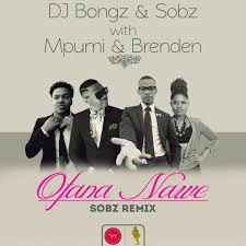 Ofana Nawe Sobz Remix - DJ Bongz, Sobz, Mpumi & Brenden