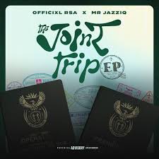 EP: Officixl Rsa & Mr JazziQ - The Joint Trip
