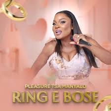 Pleasure Tsa Manyalo - Ring E Bose