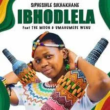 Siphesihle Skhakhane - Ibhodlela