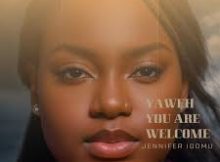 Jennifer Igomu - Yahweh You Are Welcome Tongues of fire