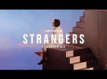 Lewis Capaldi - Strangers (Sandra’s Story)