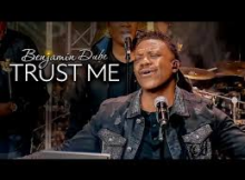 Benjamin Dube - Trust Me