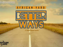 African Yard - Better Ways(3 step Afro Tech)