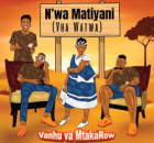 Vanhu Va MtakaRoW – N’wa Matiyani (Vha Watwa)
