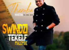 Themba Nyathi – Swindzi Tekele Malembe