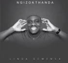 Linda Gcwensa - Ngizokuthanda