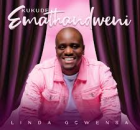Linda Gcwensa – Kukude Emathandweni