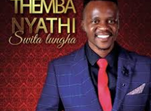 Themba Nyathi - Swita Lungha Album Mp3