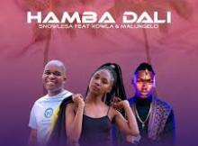 Snowlesa – Hamba Dali ft Xowla and Malungelo