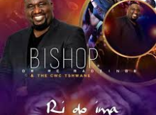 Bishop Dr RC Madzinge – Ri do ima