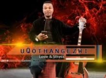 uQothangezwi – Ubaba Wami Unolaka