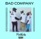 Bad Company - Maphodisa