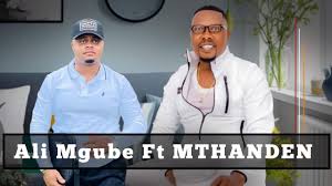 Ali Mgube ft Mthandeni Manqele - Madlebe kwezika SK