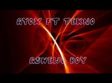 Ayox – Ashewo Boy For Life (Sped Up)