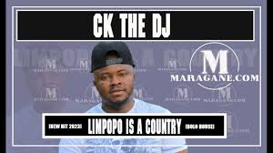 CK the dj – LIMPOPO IS A COUNTRY