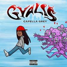 Capella Grey - Gyalis (Song)