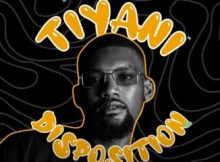 Tiyani – Disposition Album