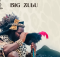 Big Zulu New Song 2024 “Awufuni Ukung’Qoma