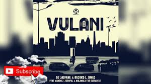 DJ Jaivane & Record L Jones - Vulani Ft. Mangoli X Sighful X NHLANHLA THE GUITARIST