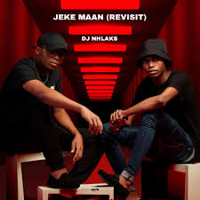 DJ Nhlaks - Jeke Maan (Revisit)