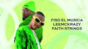 Fiso El Musica & LeeMckrazy - Sek'Moshakele feat. Faith Strings