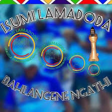 Isumi lamadoda – BAHLANGENE NGATHI 