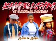 Kharishma – Wena U Waka
