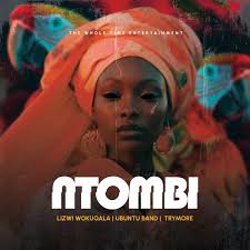 Lizwi Wokuqala,Ubuntu Band – Ntombi ft. Trymore