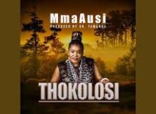 MmaAusi – Thokolosi