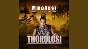 MmaAusi – Thokolosi