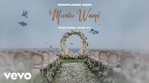 Nomfundo Moh - Muntu Wami ft. Zuko SA