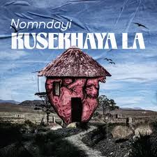 Nomndayi – Kusekhaya la