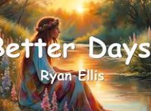 Ryan Ellis – Better Days (Demo Version Remix)