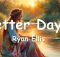 Ryan Ellis – Better Days (Demo Version Remix)