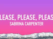 Sabrina Carpenter - Please Please Please Lyrics