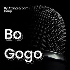 Sam Deep ft Azana – BoGogo