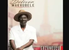 Deliver Makhubele – Ndhuti Wa Noyi Ft. Percy Mfana & Oscar Makamu
