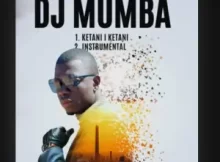 Dj Mumba – Nketani (Remix)