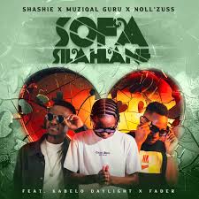 Shashie, Muziqal Guru, Noll’zuss – Sofa Silahlane Ft. Kabelo Daylight, Fader