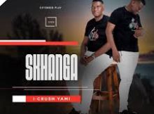 Skhanga - i-crush yami ALBUM