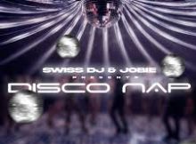 Swiss DJ – Disco Nap ft. Jobie