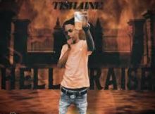 Tishaine – Hell Raise