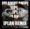 Uncle Dlala – iplan (Remix)