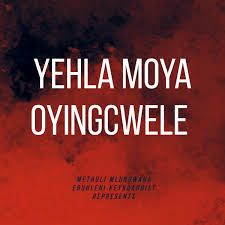 Yehla Moya Oyingcwele Song 