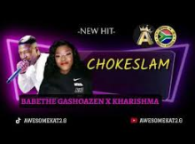 Kharishma Chokeslam Song Mp3 Download Fakaza