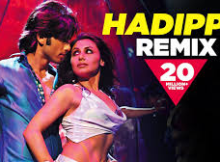 Hadippa The Remix - Dil Bole Hadippa! Song