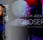 DJ Tears PLK - Iridium Audio Closer 